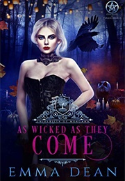 As Wicked as They Come (Emma Dean)