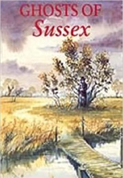Ghosts of Sussex (Judy Middleton)