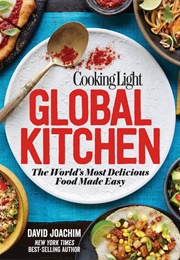 Cooking Light Global Kitchen: The World's Most Delicious Food Made Easy (David Joachim)