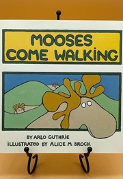Mooses Come Walking (Arlo Guthrie)