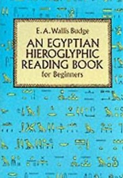 An Egyptian Hieroglyphic Reading Book (E. A. Wallis Budge)