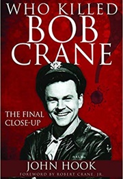 Who Killed Bob Crane (John Hook)