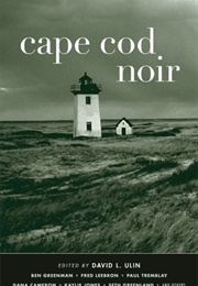 Cape Cod Noir (David L. Ulin, Ed.)