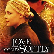 Love Comes Softly (2003)