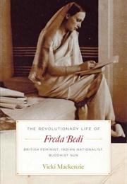 The Revolutionary Life of Freda Bedi (Vicki Mackenzie)