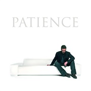 Patience (George Michael, 2004)