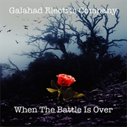 Galahad Electric Company: When the Battle Is Over