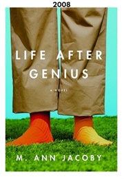 Life After Genius (2008) (M. Ann Jacoby)