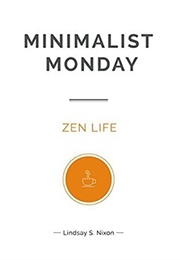 Minimalist Monday (Lindsay S. Nixon)