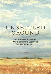 Unsettled Ground (Cassandra Tate)