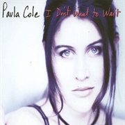 Paula Cole, "I Don't Want to Wait"