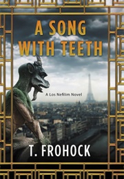 A Song With Teeth (T. Frohock)