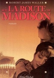 Sur La Route De Madison (Robert James Waller)