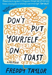 Don't Put Yourself on Toast (Freddy Taylor)