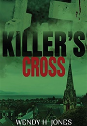 Killer's Cross (Wendy H Jones)