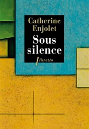 Sous Silence (Catherine Enjolet)