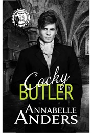 Cocky Butler (Annabelle Anders)