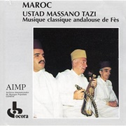 Massano Tazi - Maroc : Musique Classique Andalouse De Fès (1988)