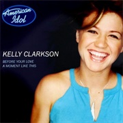 "A Moment Like This" by Kelly Clarkson (2002)