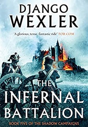 The Infernal Battalion (Django Wexler)