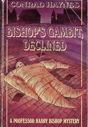 Bishop's Gambit, Declined (Conrad Haynes)