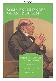 Some Experiences of an Irish R.M. (1899) (Edith Somerville)