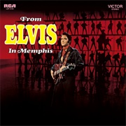 Elvis Presley - From Elvis in Memphis