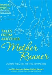 Tales From Another Mother Runner (Dimity Mcdowell)