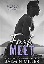 Fresh Meet (Jasmine Miller)