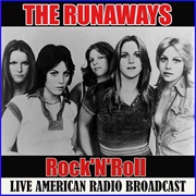 Rock N' Roll - The Runaways