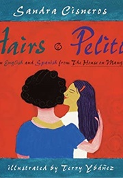 Hairs = Pelitos (Sandra Cisneros)