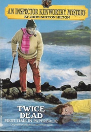 Twice Dead (John Buxton Hilton)
