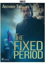 The Fixed Period (1882) (Anthony Trollope)