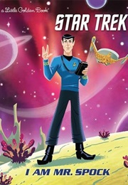 I Am Mr. Spock (Elizabeth Schaefer)