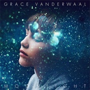 Moonlight - Grace Vanderwaal
