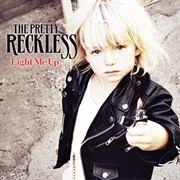 Light Me Up (The Pretty Reckless, 2010)