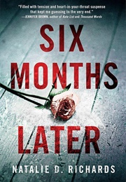 Six Months Later (Natalie D Richards)