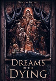 Dreams of the Dying (Nicolas Lietzau)
