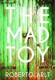 Mad Toy (Roberto Arlt)