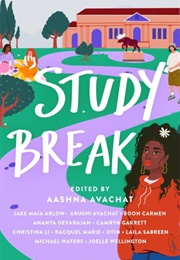 Study Break: 11 College Tales From Orientation to Graduation (Aashna Avachat)