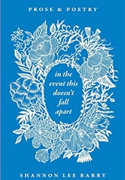 In the Event This Doesn't Fall Apart (Shannon Lee Barry)