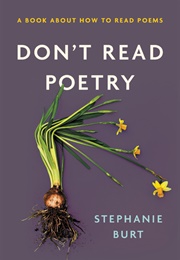 Don&#39;t Read Poetry (Stephanie Burt)