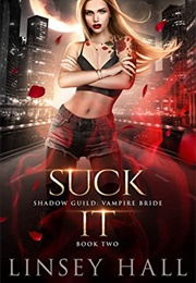 Suck It (Linsey Hall)