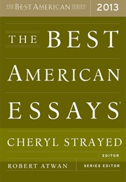 The Best American Essays 2013 (Cheryl Strayed, Ed.)