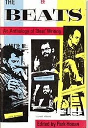 The Beats: An Anthology of 'Beat Writing' (Park Honan)