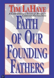 Faith of Our Founding Fathers (Tim Lahaye)