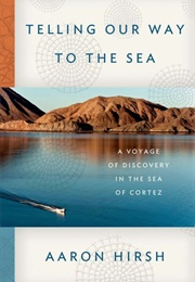 Telling Our Way to the Sea (Aaron Hirsch)