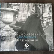Elisabeth Jacquet De La Guerre: L'inconstant. Van Rhijn