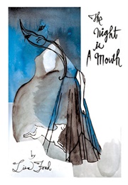 The Night Is a Mouth (Lisa Foad)