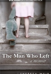 The Man Who Left (Theresa Weir)